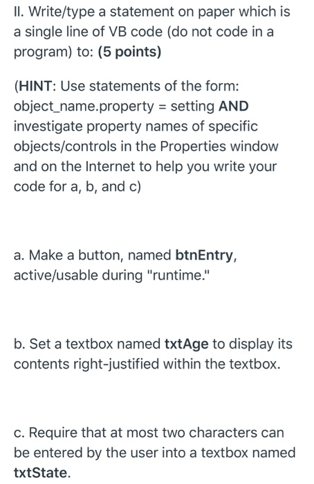 visual basic question II. Write/type a statement on paper which is a