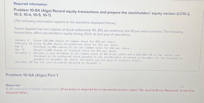 please explain Required information Problem 10-6A (Algo) Record equity transactions and prepare