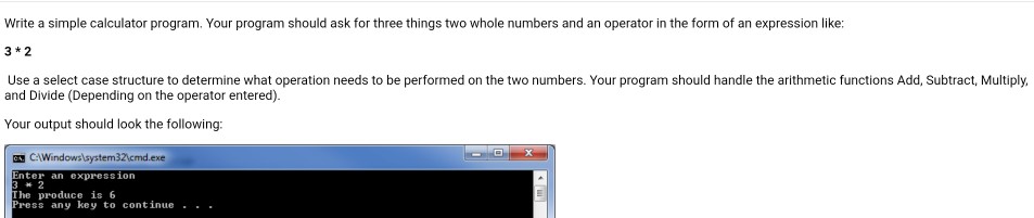 Write the following program in C++ Write a simple calculator program. Your