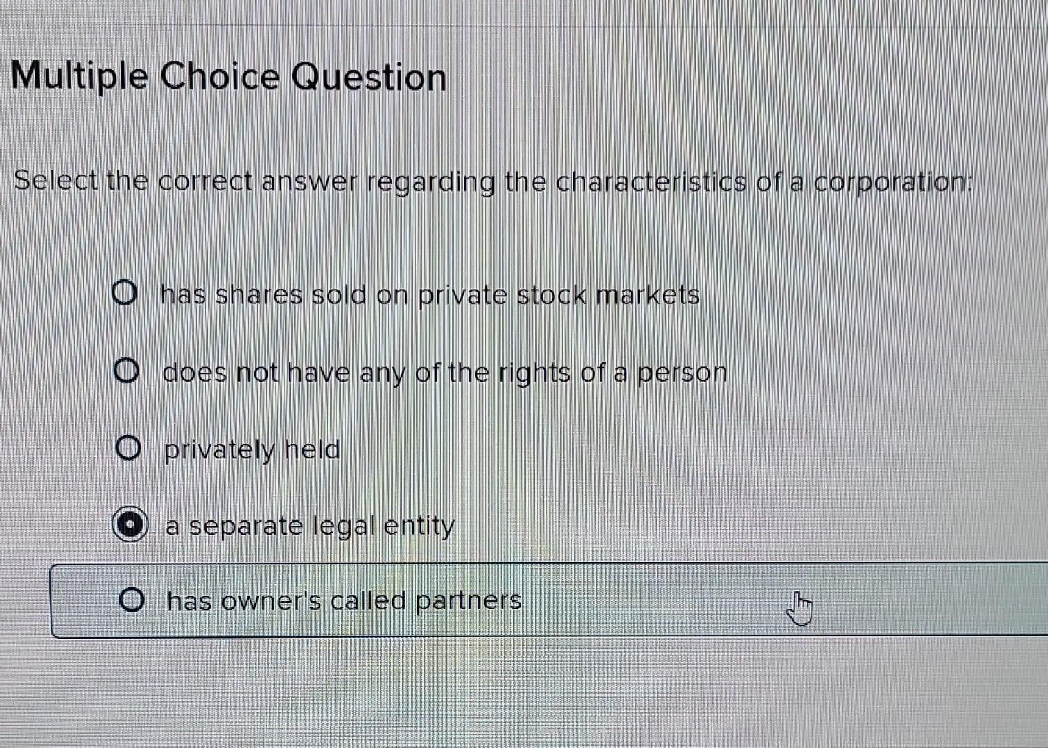  Multiple Choice Question Select the correct answer regarding the characteristics of