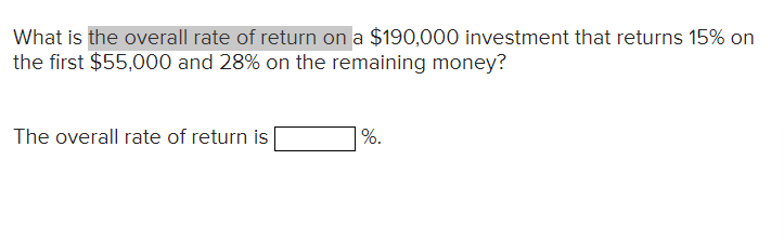  What is the overall rate of return on a $190,000 investment