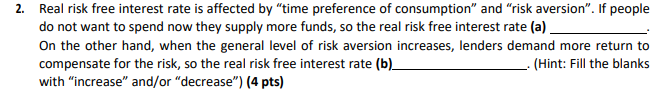  2. Real risk free interest rate is affected by time preference
