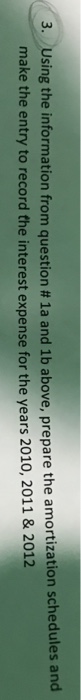  Previous part is attached 3.-Using the information from question # 1a