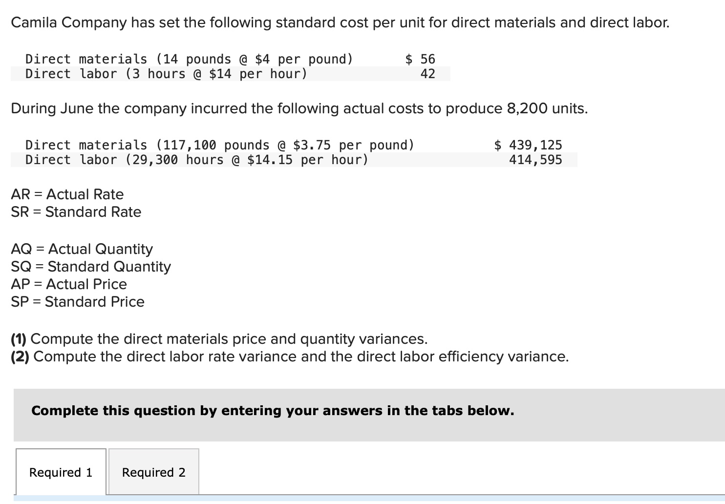  Compute the direct materials price and quantity variances. Note: Indicate the