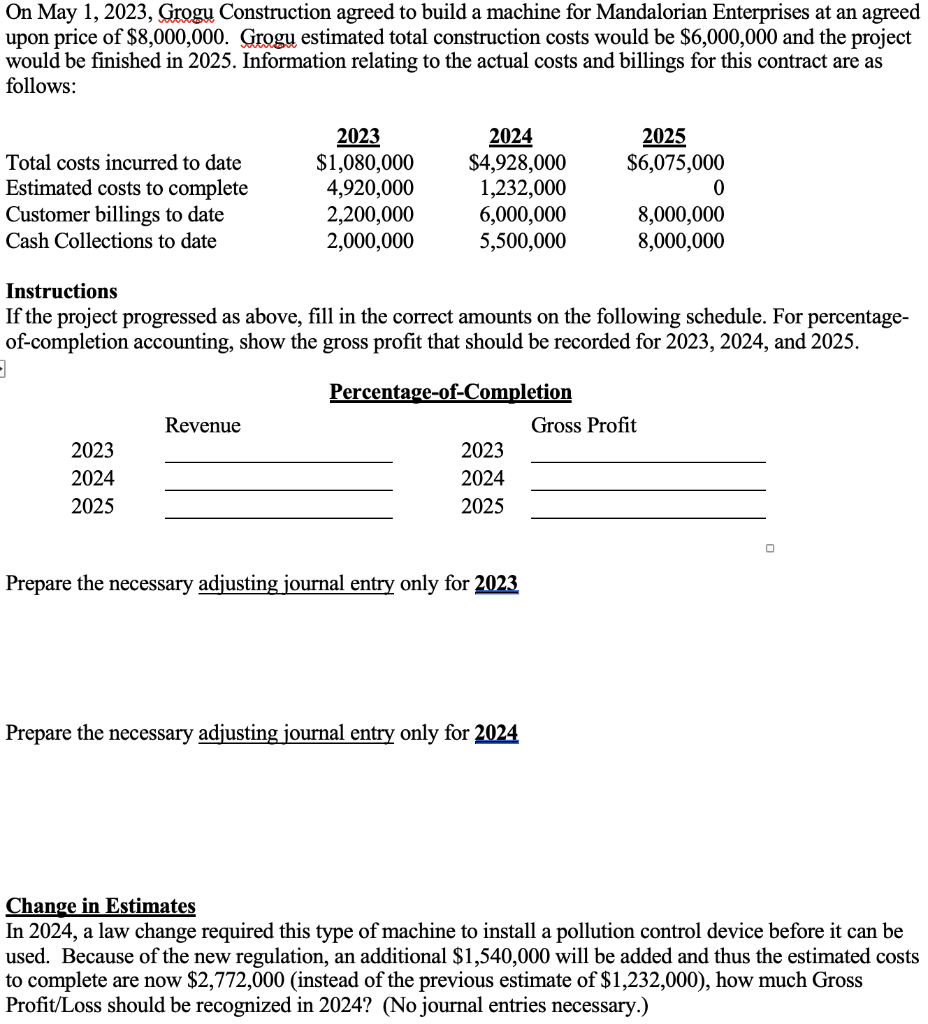 Please provide solution explanations On May 1, 2023, Grogu Construction agreed to