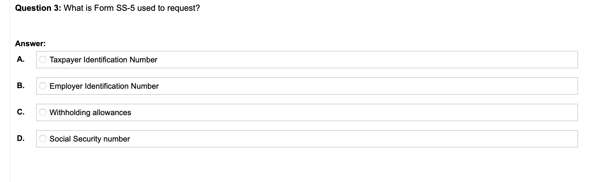 Question 3 Question 3: What is Form SS-5 used to request? Answer: