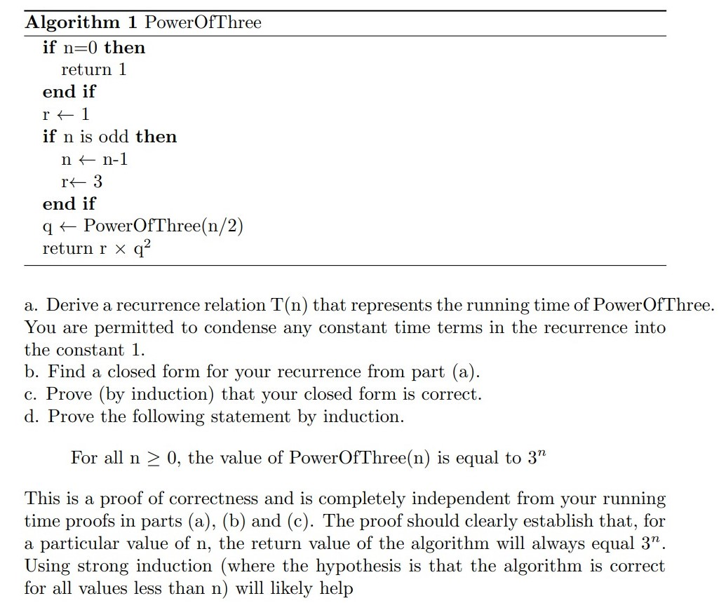  Algorithm 1 PowerOfThree if n=0 then return 1 end if r+