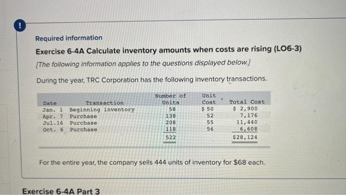  ! Required information Exercise 6-4A Calculate inventory amounts when costs are