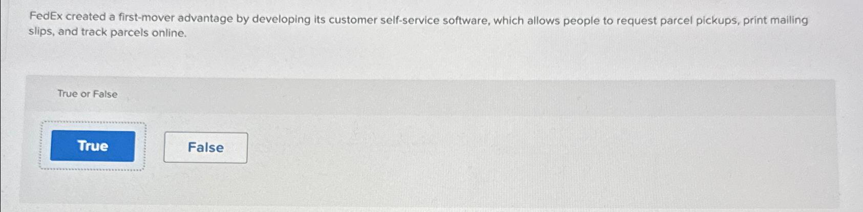  FedEx created a first-mover advantage by developing its customer self-service software,
