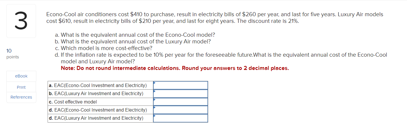  \table[[,{ \table[[Econo-Cool air conditioners cost $410 to purchase, result in elec],[cost