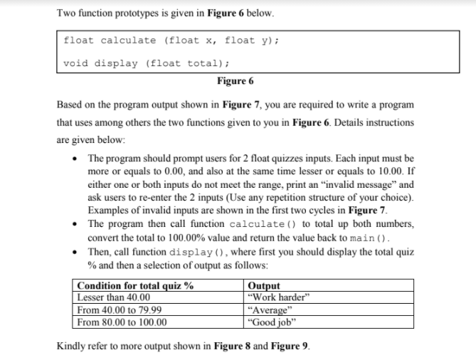 Write a C program Two function prototypes is given in Figure 6