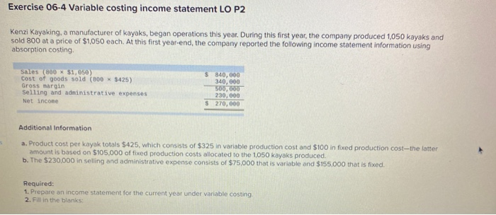  Exercise 06-4 Variable costing income statement LO P2 Kenzi Kayaking, a