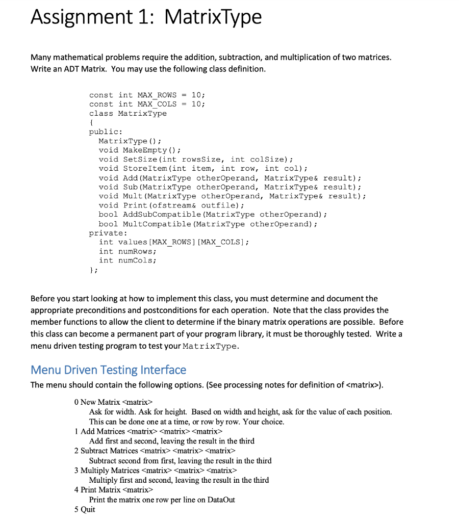 in c++ Assignment 1: MatrixType Many mathematical problems require the addition, subtraction,