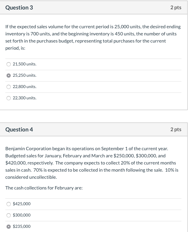 Question 3 2 pts If the expected sales volume for the