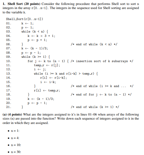  1. Shell Sort 20 points) Consider the following procedure that performs