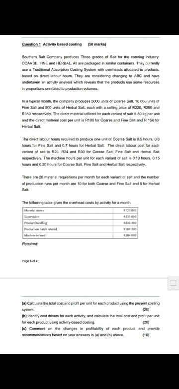 Please assist on this Question. Question 1 Activity based costing (50