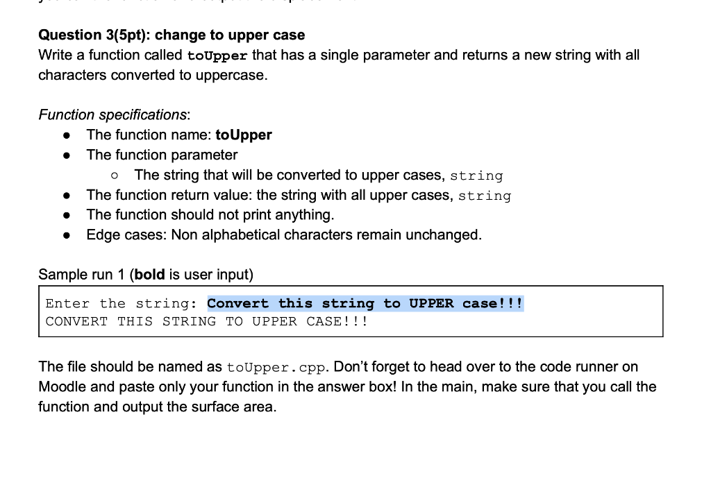 c++ Question 3(5pt): change to upper case Write a function called toUpper