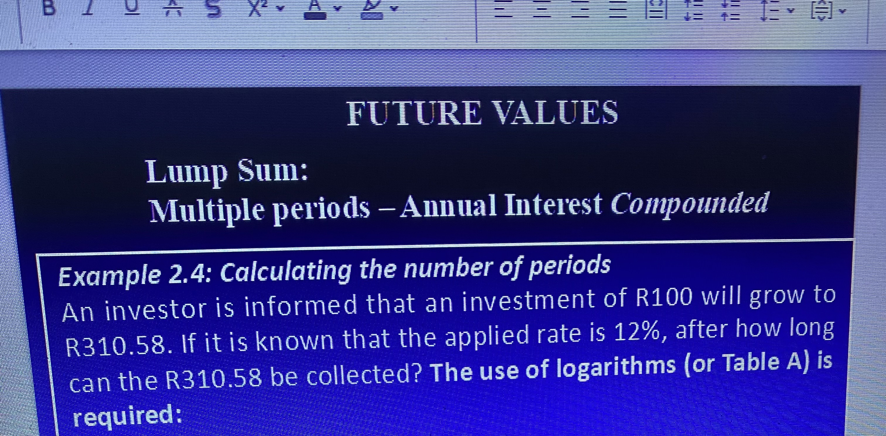  FUTURE VALUES Lump Sum: Multiple periods - Annual Interest Compounded Example