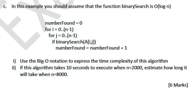 c. In this example you should assume that the function binarySearch