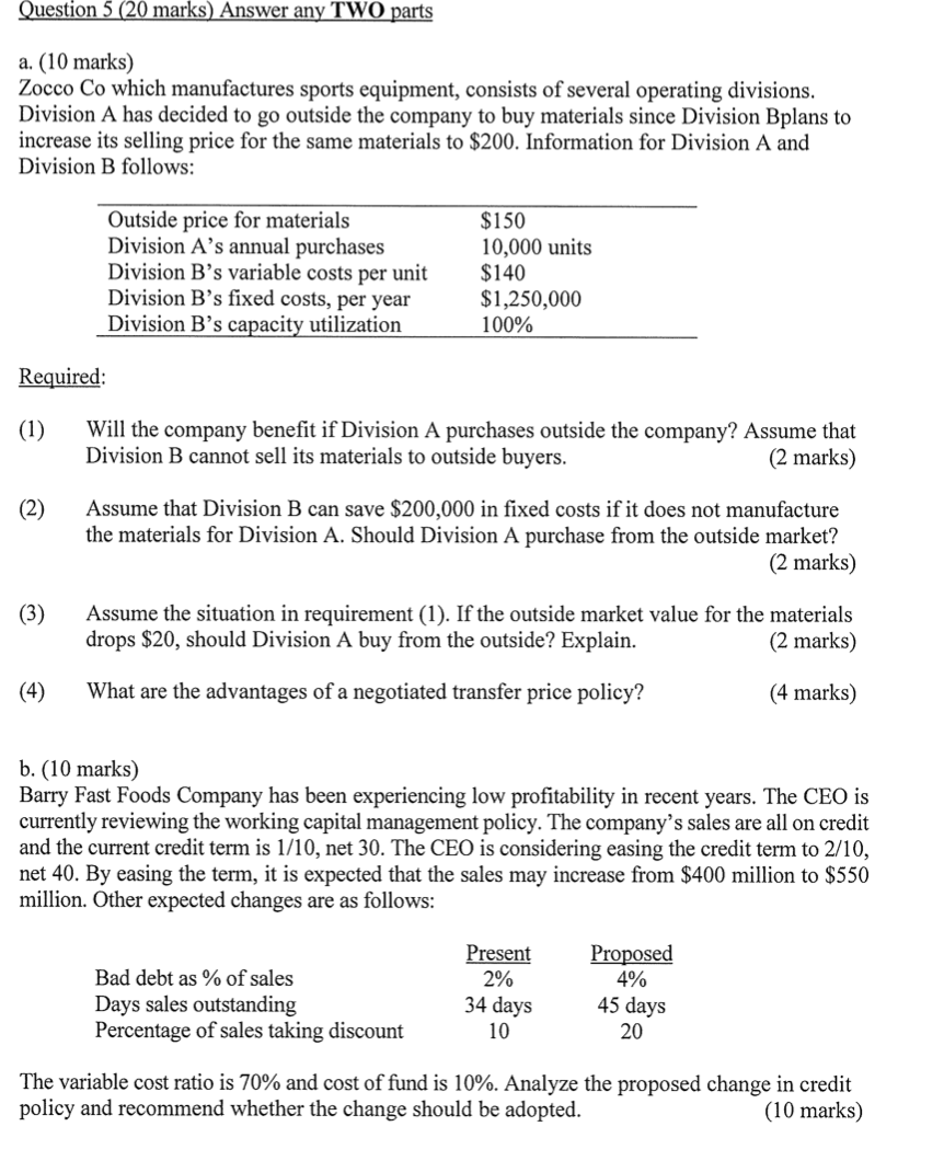  Question 5 (20 marks) Answer any TWO parts a. (10 marks)