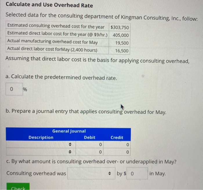 please help me with this problem Calculate and Use Overhead Rate Selected