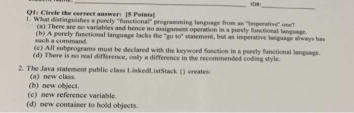  ID# Q1: Circle the correct answer: [5 Points] I. What distinguishes
