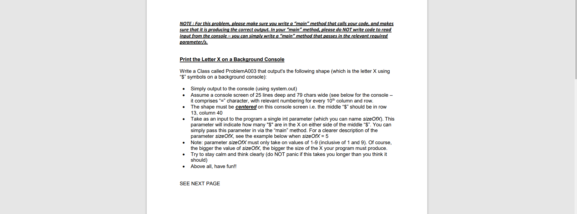 the console in Java. Please assist me with the code for this