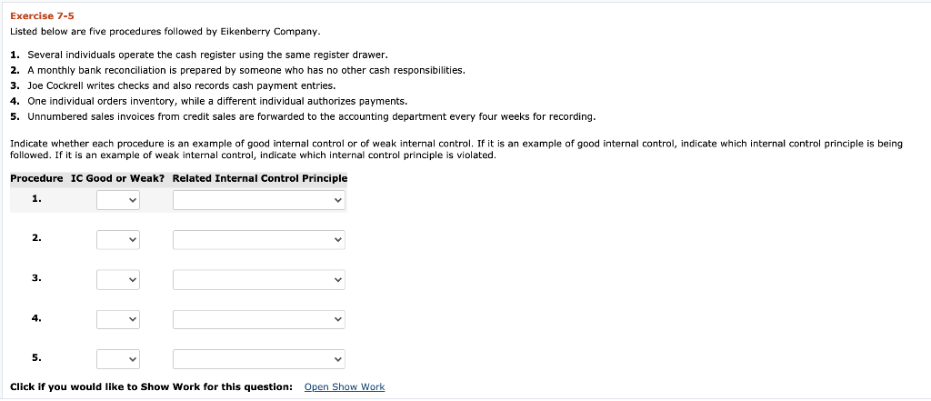  Exercise 7-5 Listed below are five procedures followed by Eikenberry Company.