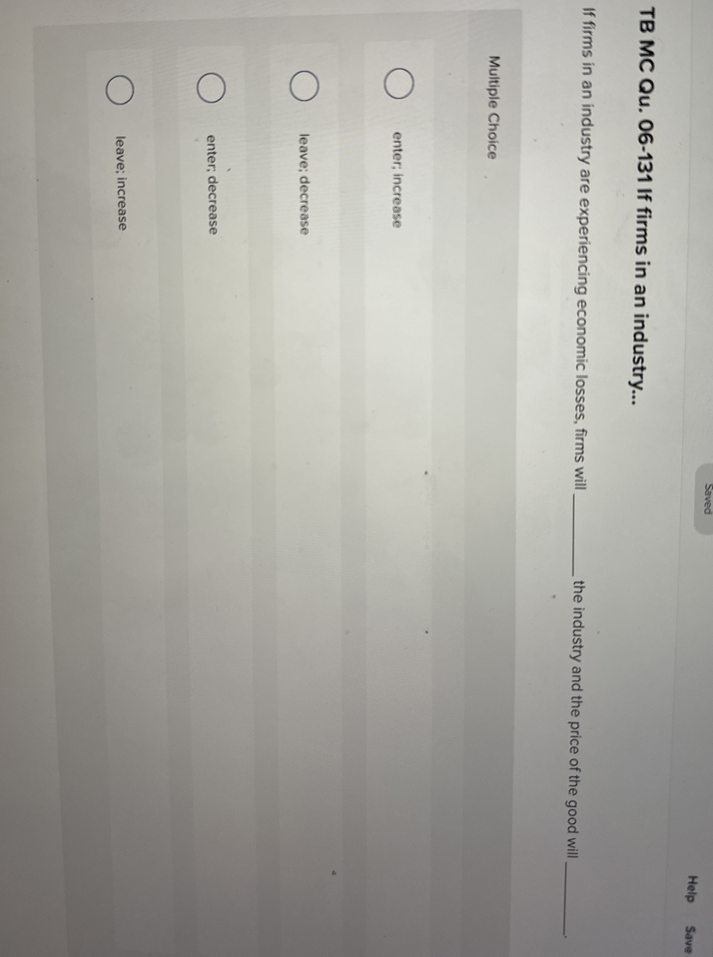  Saved Help Save TB MC Qu.06-131 If firms in an industry...
