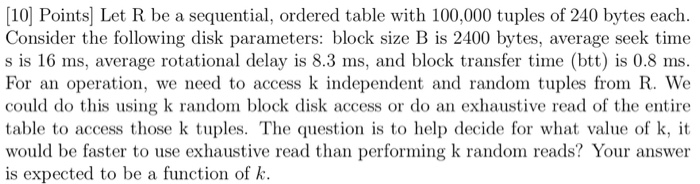  (10) Points) Let R be a sequential, ordered table with 100,000