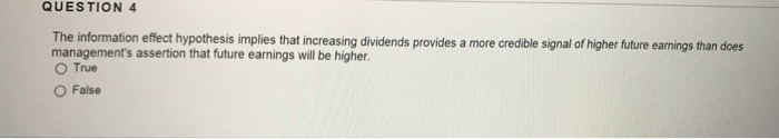  The information effect hypothesis implies that increasing dividends provides a more