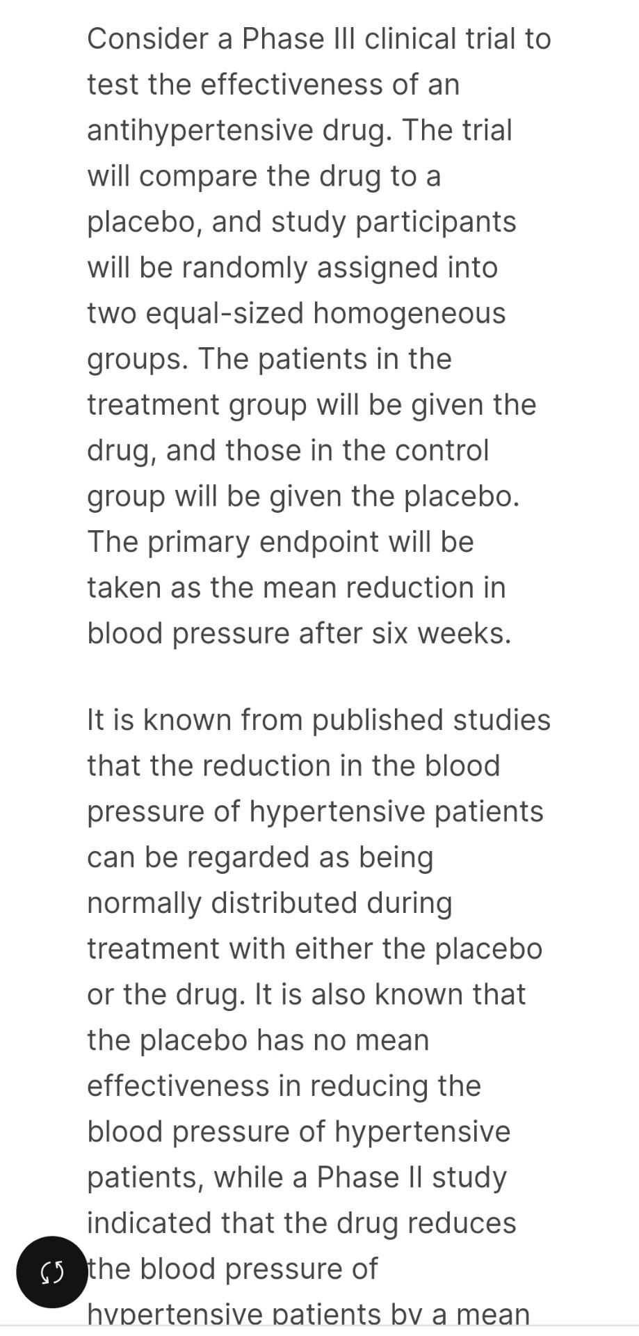 Consider a Phase Ill clinical trial to test the effectiveness of