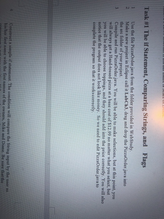  Task #1 The if Statement, Comparing Strings, and Flags Use the