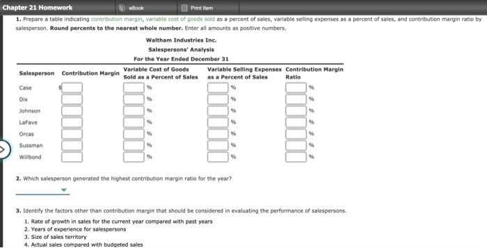 Industries Inc. employs seven salespersons to sell and distribute its product throughout