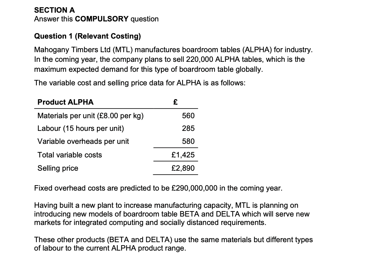 SECTION A Answer this COMPULSORY question Question 1 (Relevant Costing) Mahogany