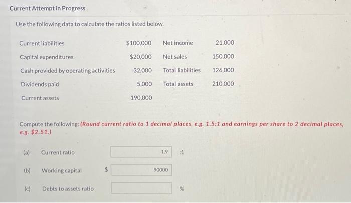  Current Attempt in Progress Use the following data to calculate the