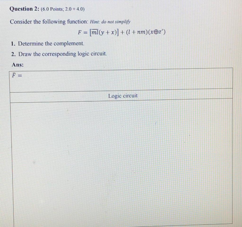  Question 2: (6.0 Points, 2.0 +4.0) Consider the following function: Hint: