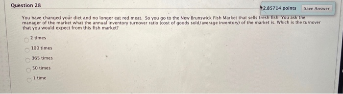  Question 28 2.85714 points Save Answer You have changed your diet