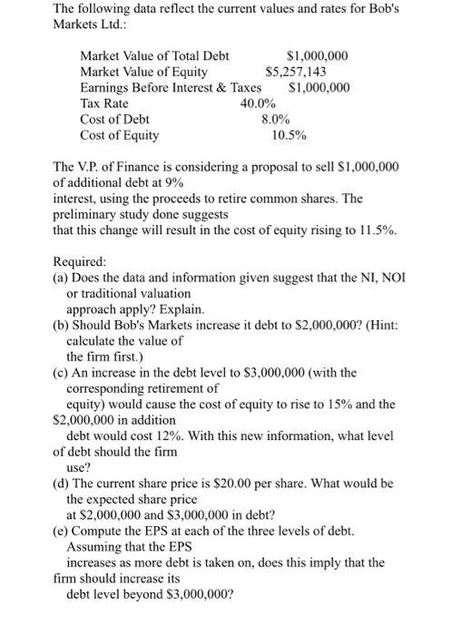  The following data reflect the current values and rates for Bob's