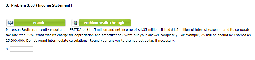 recently reported $15 million of net income. Its EBIT was $31.5 million,