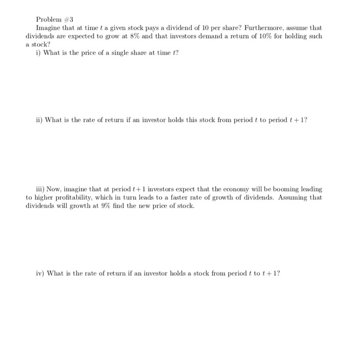  Problem #3 Imagine that at time t a given stock pays