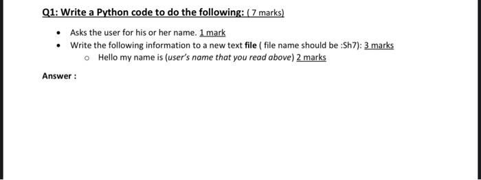  Q1: Write a Python code to do the following: ( 7