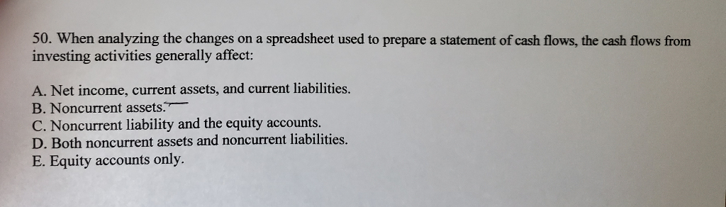 50. When analyzing the changes on a spreadsheet used to prepare