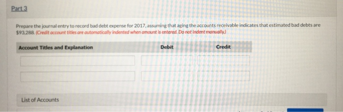 as uncollectible $2,988,600 76,392 2,505,300 44,220 14,700 Prepare the journal entries to