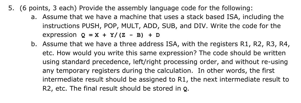  (6 points, 3 each) Provide the assembly language code for the