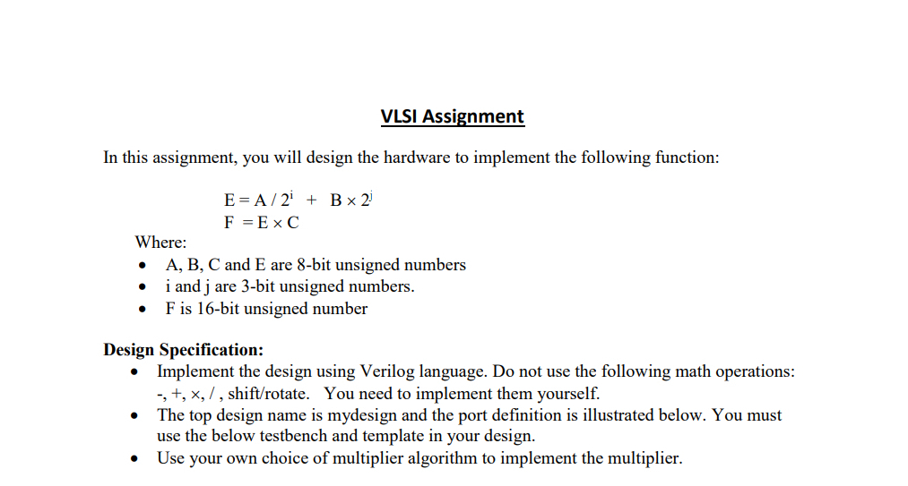  VLSI Assignment In this assignment, you will design the hardware to