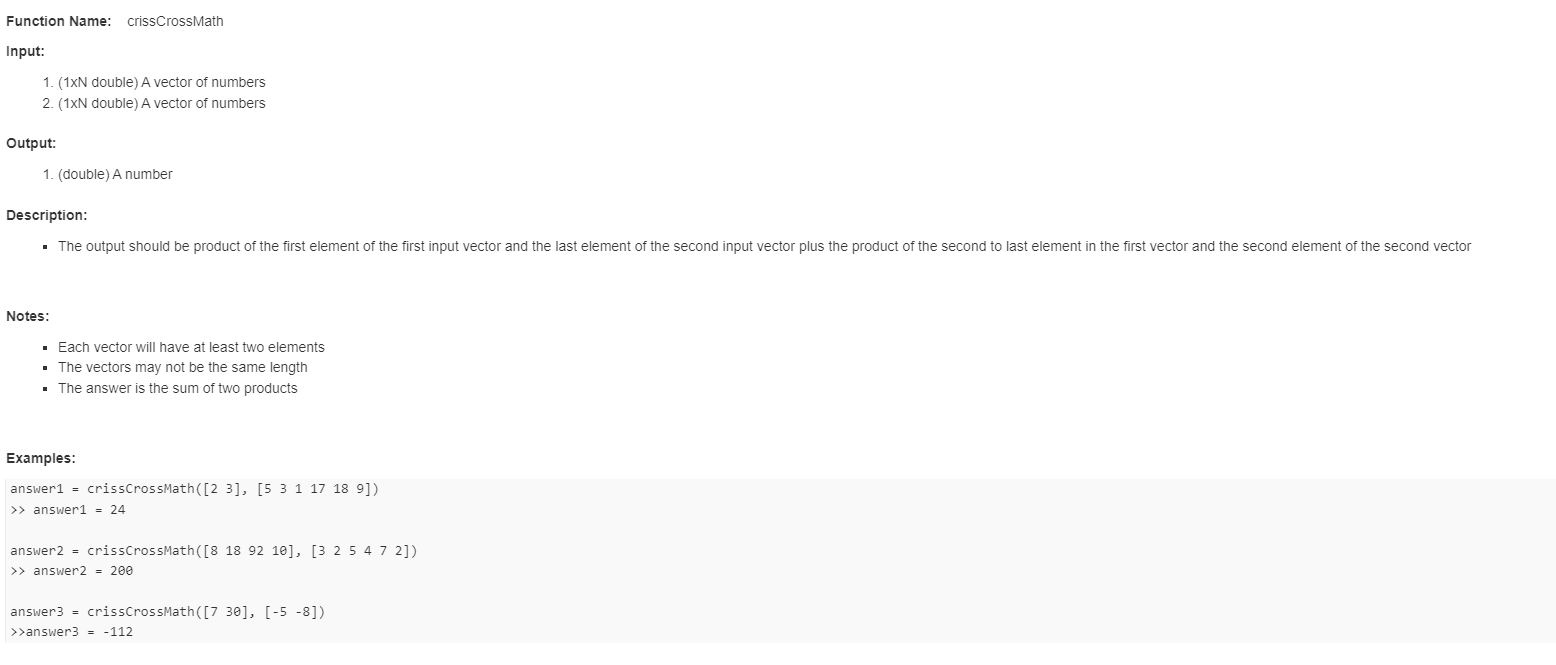 Without iterations of conditionals MATLAB Function Name: crissCrossMath Input: 1. ( 1xN