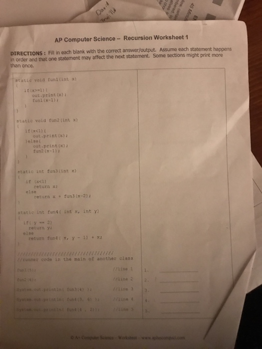  AP Computer Science - Recursion Worksheet 1 DIRECTIONS: Fill in each