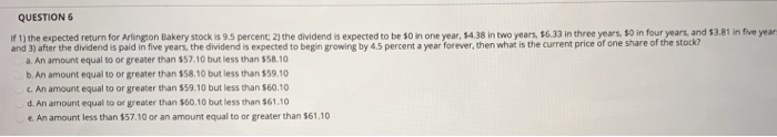  QUESTION 6 if 1) the expected return for Arlington Bakery stock