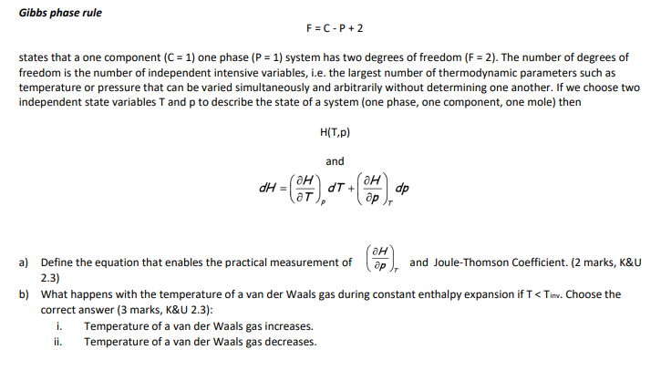  Gibbs phase rule F=C-P+2 states that a one component (C=1) one